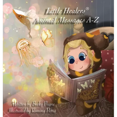 Little Healers Animal Messages A-Z: Animal Messages A-Z