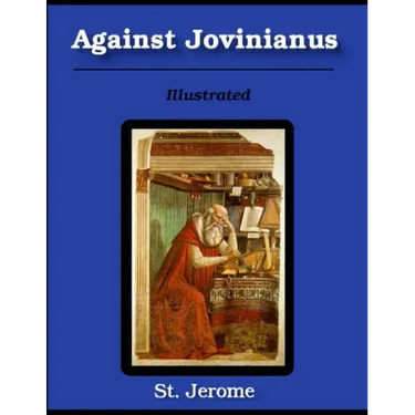 Against Jovinianus: Illustrated