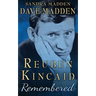 Reuben Kincaid Remembered: The Memoir of Dave Madden