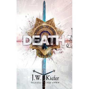 Death: Book 1 of the Justice Cycle