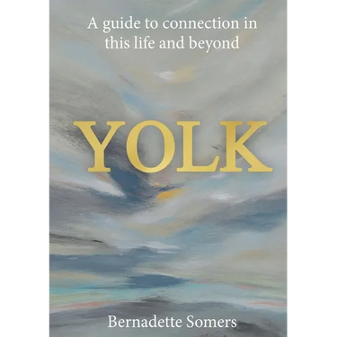Yolk: A guide to connection in this life and beyond