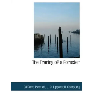 The Traning of a Forester
