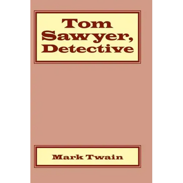 Tom Sawyer, Detective