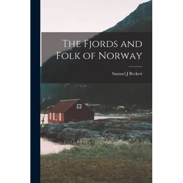 The Fjords and Folk of Norway