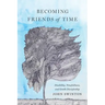 Becoming Friends of Time: Disability, Timefullness, and Gentle Discipleship