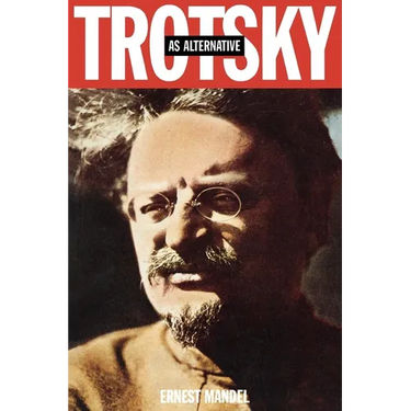 Trotsky as Alternative