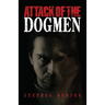 Attack of The Dogmen
