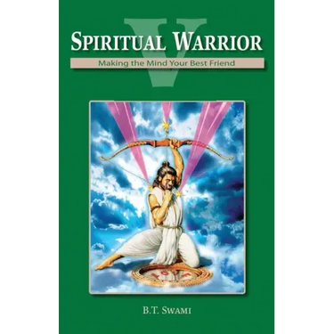 Spiritual Warrior V: Making Your Mind Your Best Friend