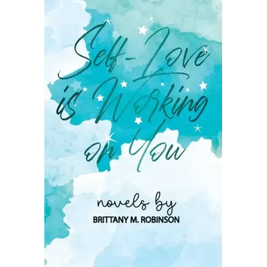 Self-Love is Working on You