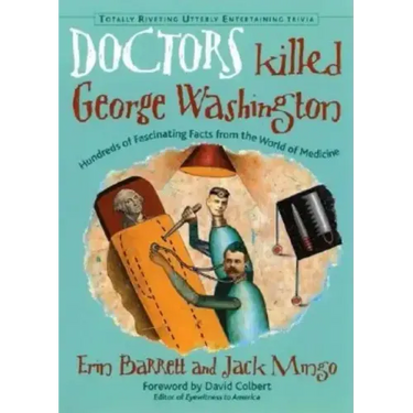 Doctors Killed George Washington