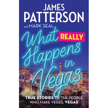 What Really Happens in Vegas: True Stories of the People Who Make Vegas, Vegas