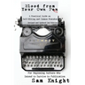 Blood From Your Own Pen: A Practical Guide on Self-Editing and Common Mistakes For Beginning Authors Who Intend to Survive to Publication