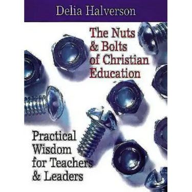 The Nuts and Bolts of Christian Education