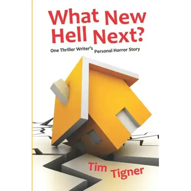 What New Hell Next?: One Thriller Writer's Personal Horror Story