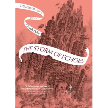 The Storm of Echoes: Book Four of the Mirror Visitor Quartet