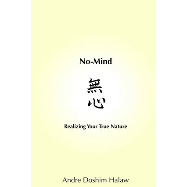 No-Mind: Realizing Your True Nature