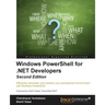 Windows PowerShell for .NET Developers - Second Edition