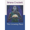 The Growing Place