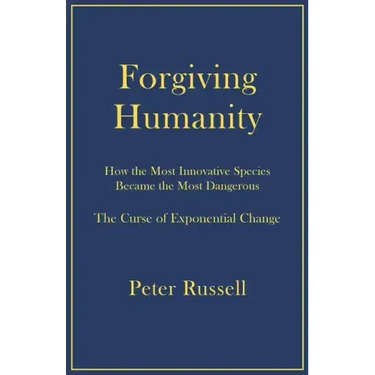 Forgiving Humanity: How the Most Innovative Species Became the Most Dangerous