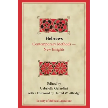 Hebrews: Contemporary Methods--New Insights