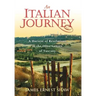 An Italian Journey: A Harvest of Revelations in the Olive Groves of Tuscany