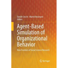 Agent-Based Simulation of Organizational Behavior: New Frontiers of Social Science Research