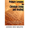 Primary Lessons in Christian Living and Healing