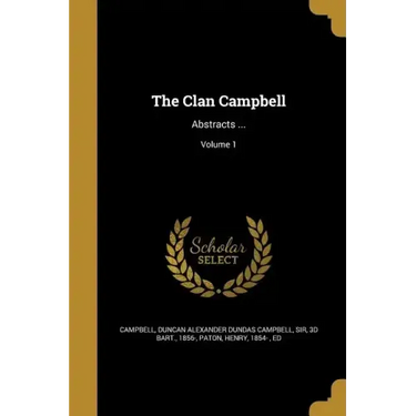 The Clan Campbell: Abstracts ...; Volume 1
