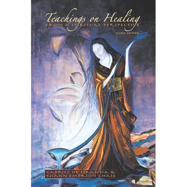 Teachings On Healing From A Spiritual Perspective