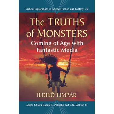 The Truths of Monsters: Coming of Age with Fantastic Media