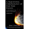 A Sequential Chronology Of End Time Events - Expanded Edition