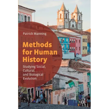 Methods for Human History: Studying Social, Cultural, and Biological Evolution