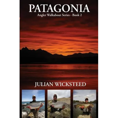 Patagonia: Angler Walkabout Series - Book 2