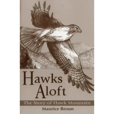 Hawks Aloft: The Story of Hawk Mountain