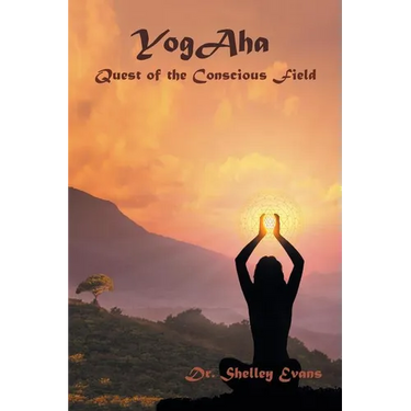 Yogaha: Quest of the Conscious Field