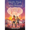 Ghosts, Toast, and Other Hazards