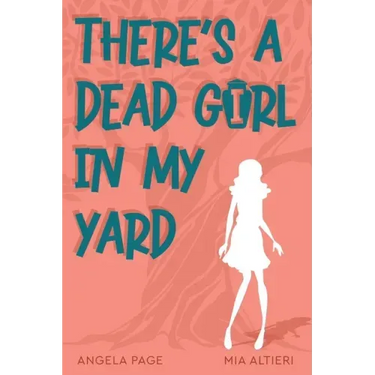 There's a Dead Girl in My Yard