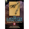 The Lafayette Flying Corps-During the First World War: Volume 2