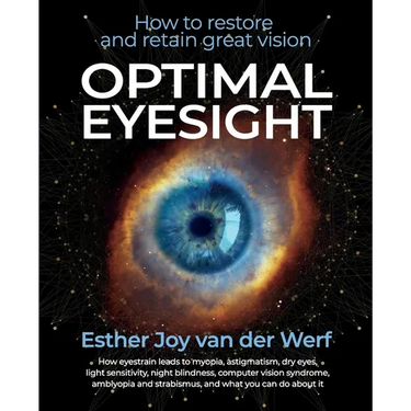 Optimal Eyesight: How to Restore and Retain Great Vision