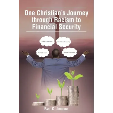 One Christian's Journey through Racism to Financial Security
