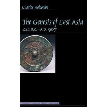 Genesis of East Asia, 221 B.C.-A.D. 907