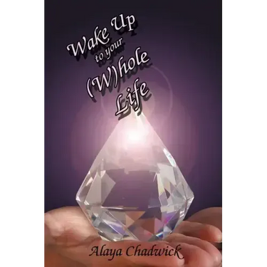 Wake Up to Your (Whole Life: Make Sense of Your Life, Now