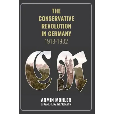 The Conservative Revolution in Germany, 1918-1932