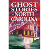 Ghost Stories of North Carolina