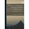 Recollections of Tartar Steppes and Their Inhabitants