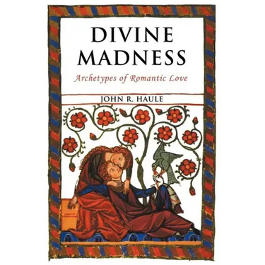 Divine Madness: Archetypes of Romantic Love
