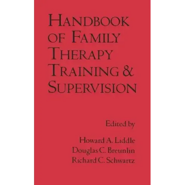 Handbook of Family Therapy Training and Supervision