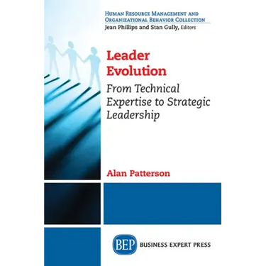 Leader Evolution: From Technical Expertise to Strategic Leadership