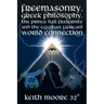 Freemasonry, Greek Philosophy, the Prince Hall Fraternity and the Egyptian (African) World Connection