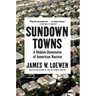 Sundown Towns: A Hidden Dimension of American Racism